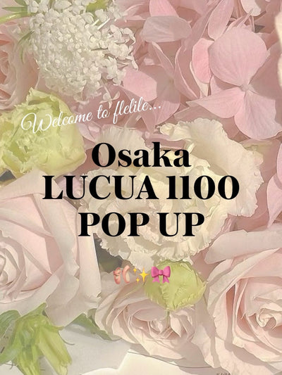 大阪LUCUA1100 POPUP開催 ♡